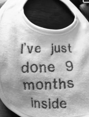 Funny Baby Bib Nine Months Inside New Mom Gift